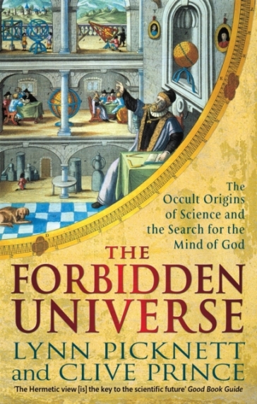 The Forbidden Universe - Lynn Picknett - Clive Prince