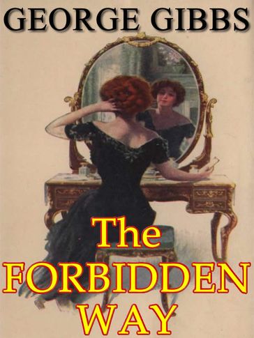 The Forbidden Way: Illustrated - George Gibbs