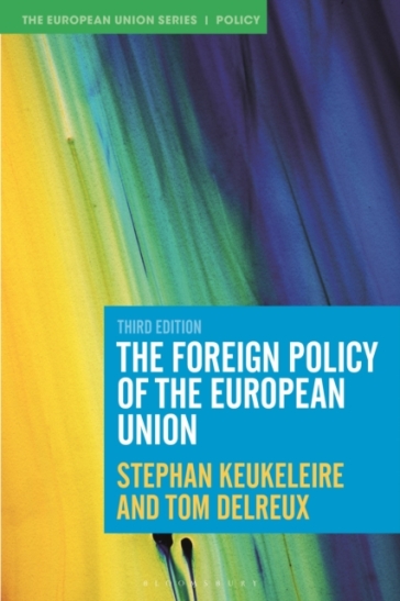 The Foreign Policy of the European Union - Stephan Keukeleire - Tom Delreux