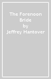 The Forenoon Bride