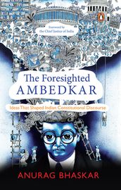 The Foresighted Ambedkar