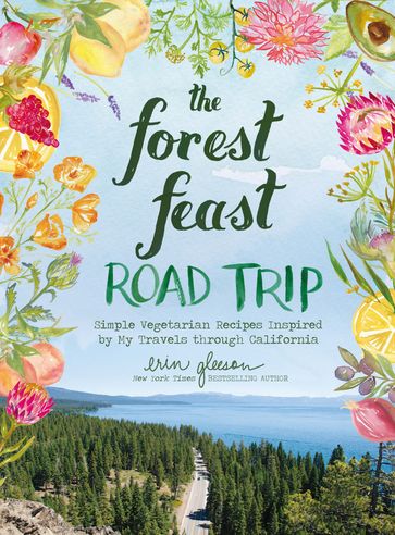 The Forest Feast Road Trip - Erin Gleeson