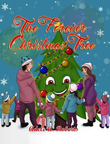 The Forever Christmas Tree - Adele A. Roberts
