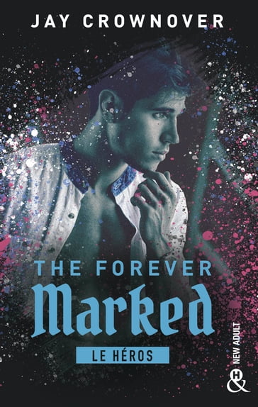 The Forever Marked - Le héros - Jay Crownover