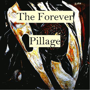 The Forever Pillage - Murtaza