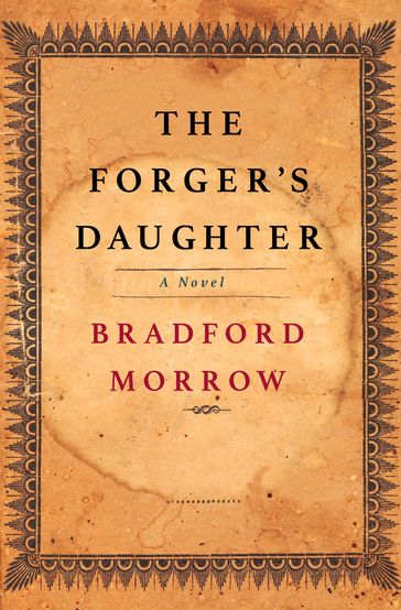 The Forger's Daughter - Bradford Morrow