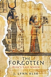 The Forgotten: Aten s Last Queen