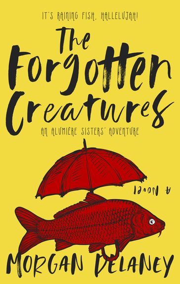 The Forgotten Creatures - Morgan Delaney