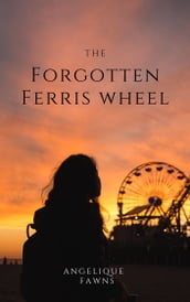 The Forgotten Ferris Wheel