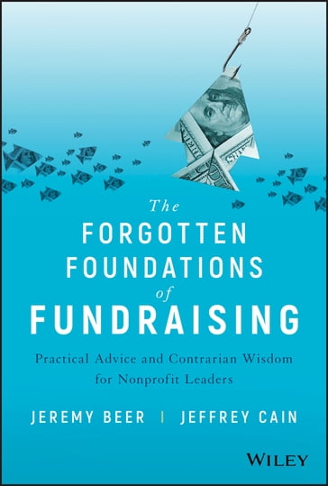 The Forgotten Foundations of Fundraising - Jeremy Beer - Jeffrey Cain