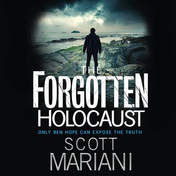 The Forgotten Holocaust (Ben Hope, Book 10) - Scott Mariani