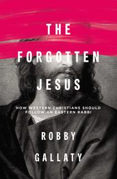 The Forgotten Jesus