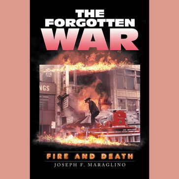 The Forgotten War - Joseph F. Maraglino