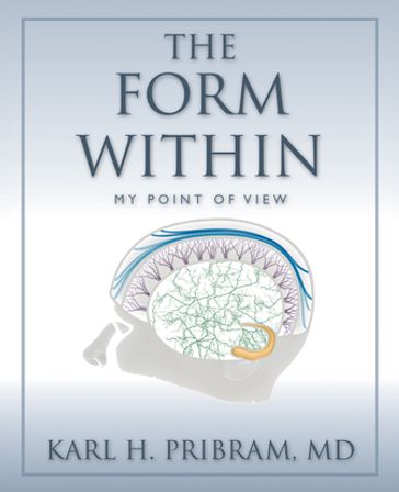 The Form Within - Karl H Pribram