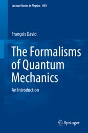 The Formalisms of Quantum Mechanics