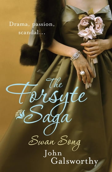 The Forsyte Saga 6: Swan Song - John Galsworthy