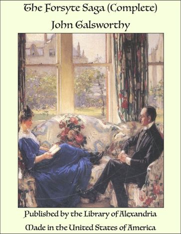 The Forsyte Saga (Complete) - John Galsworthy