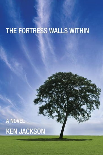 The Fortress Walls Within - KEN JACKSON