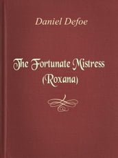 The Fortunate Mistress (Roxana)