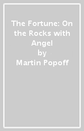 The Fortune: On the Rocks with Angel