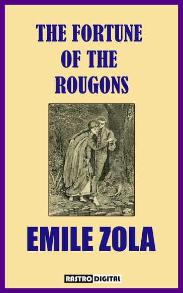 The Fortune of the Rougons - Émile Zola