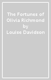 The Fortunes of Olivia Richmond