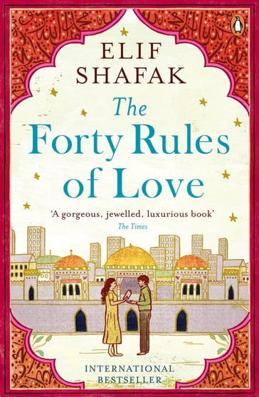 The Forty Rules of Love - Elif Shafak