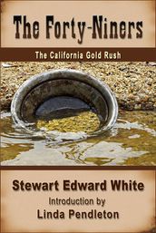 The Forty-niners: The California Gold Rush