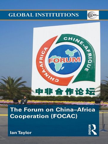 The Forum on China- Africa Cooperation (FOCAC) - Ian Taylor