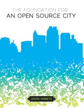 The Foundation for an Open Source City