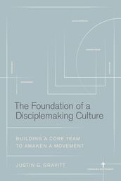 The Foundation of a Disciplemaking Culture
