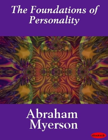 The Foundations of Personality - Abraham Myerson