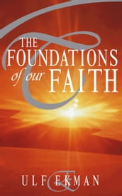 The Foundations of our Faith