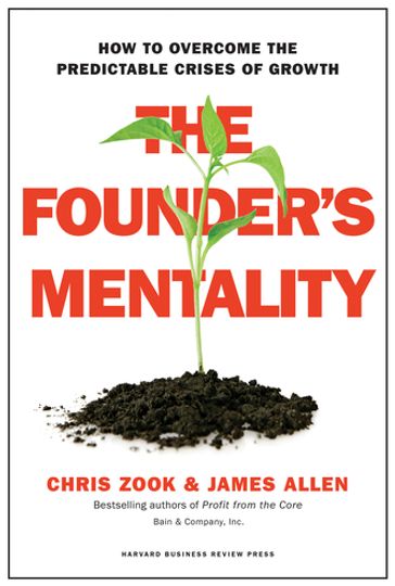 The Founder's Mentality - Chris Zook - Allen James