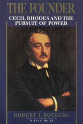 The Founder:Cecil Rhodes and the Pursuit of Power