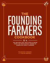 The Founding Farmers Cookbook