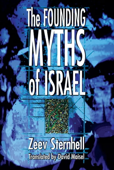 The Founding Myths of Israel - Zeev Sternhell