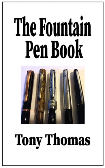 The Fountain Pen Book - Tony Thomas