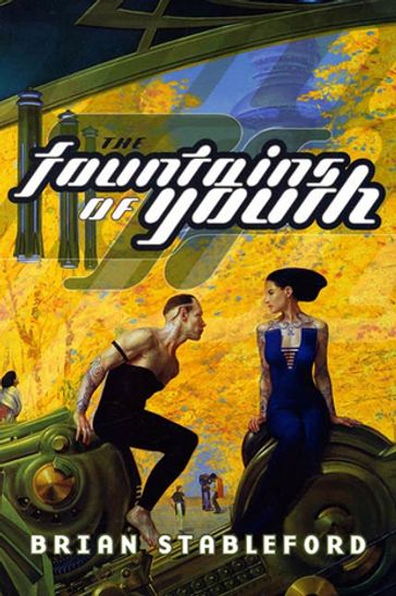 The Fountains of Youth - Brian Stableford