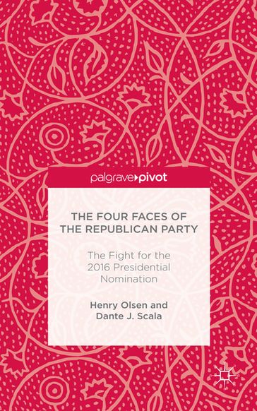 The Four Faces of the Republican Party - Dante J. Scala - Henry Olsen