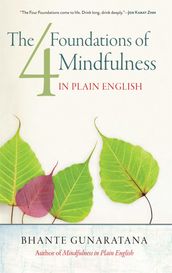 The Four Foundations of Mindfulness in Plain English