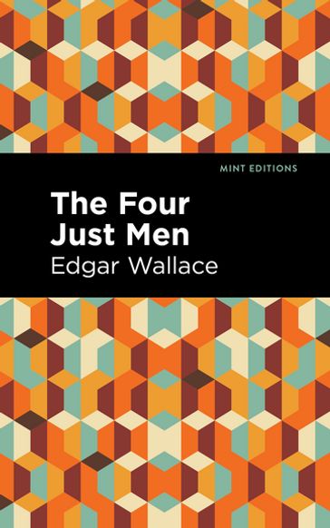 The Four Just Men - Edgar Wallace - Mint Editions