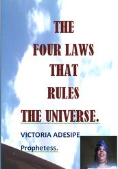 The Four Laws that Rules the Universe