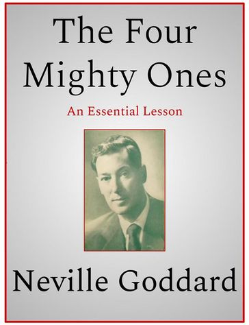 The Four Mighty Ones - Neville Goddard