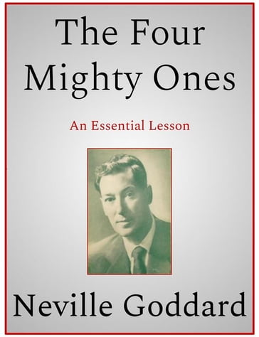 The Four Mighty Ones - Neville Goddard