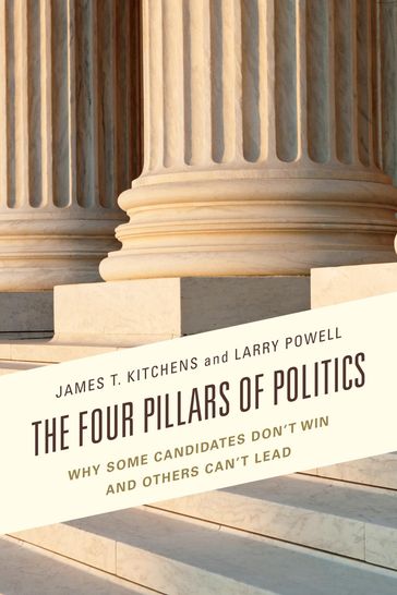 The Four Pillars of Politics - James T. Kitchens - Larry Powell