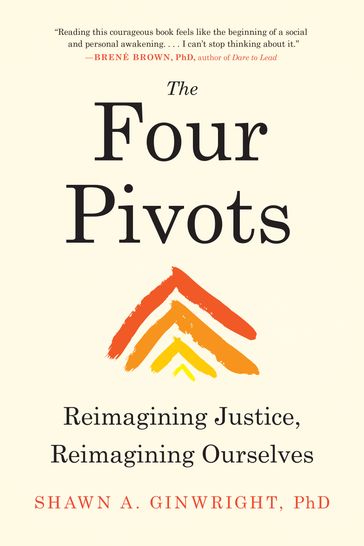 The Four Pivots - PhD Shawn A. Ginwright