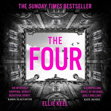 The Four: The instant Sunday Times bestseller and must-read new dark academia psychological thriller debut of 2024 - Ellie Keel