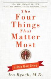 The Four Things That Matter Most - 10th Anniversary Edition