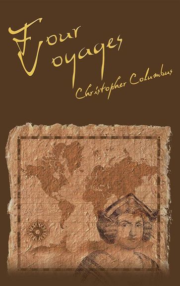 The Four Voyages of Christopher Columbus - Christopher Columbus